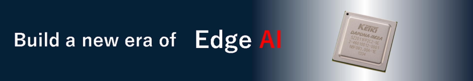 Build a new era of Edge AI
