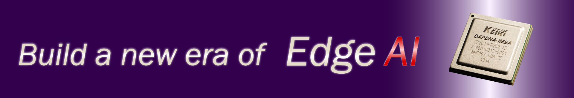 Build a new era of Edge AI